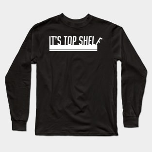 Top Shelf (Alternate) Long Sleeve T-Shirt